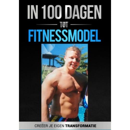 In 100 Dagen Tot Fitnessmodel 2.0 - Frank den Blanken