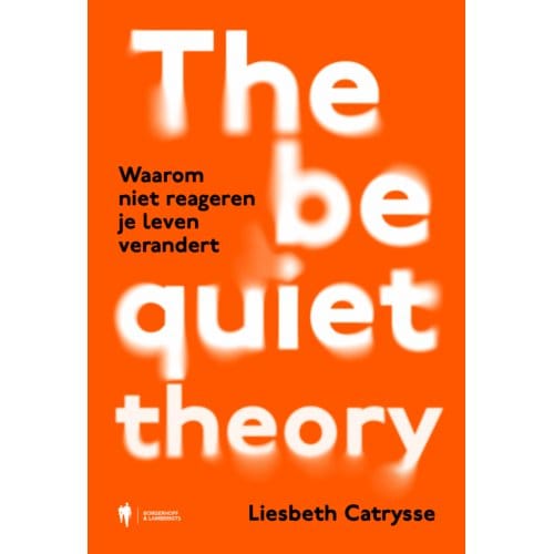 The Be Quiet Theory - Liesbeth Catrysse