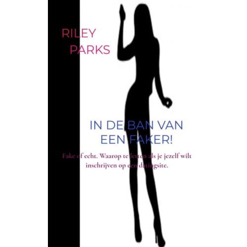 In De Ban Van Een Faker! - Riley Parks