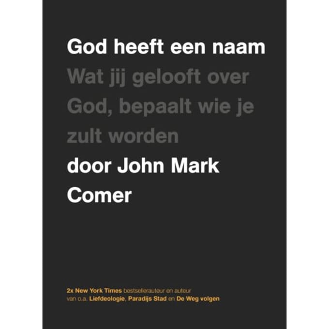 God Heeft Een Naam - John Mark Comer