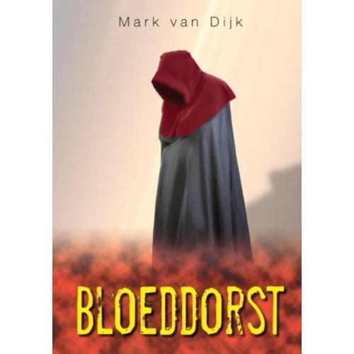 Bloeddorst - Mark van Dijk