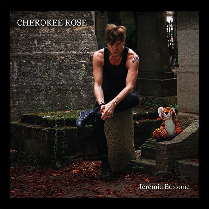 Jérémie Bossone - Cherokee Rose (CD)