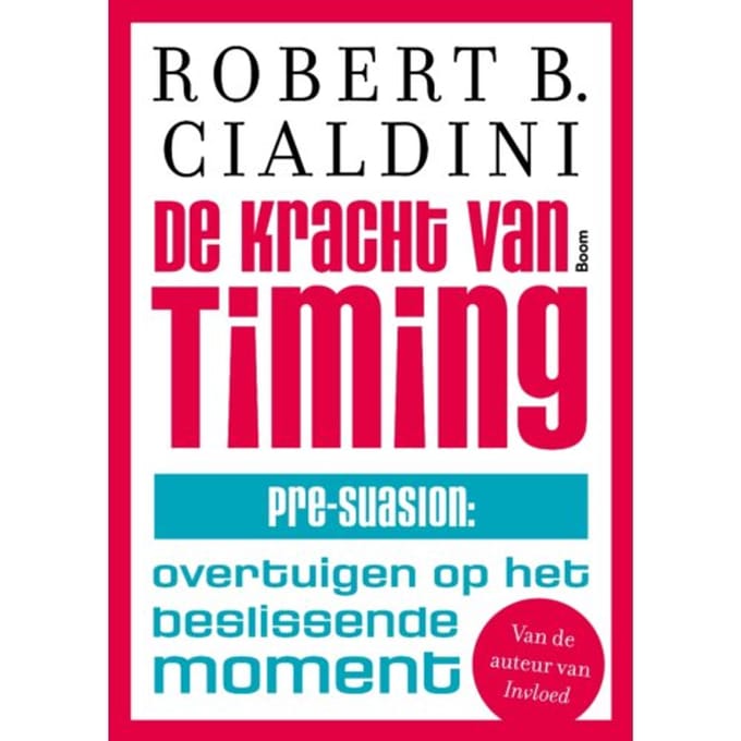 De Kracht Van Timing - Robert B. Cialdini