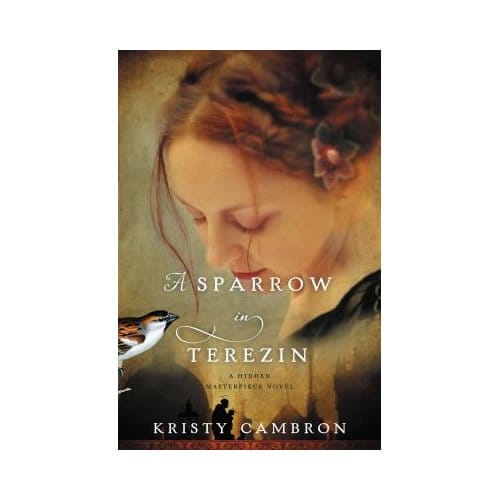 A Sparrow In Terezin - Kristy Cambron