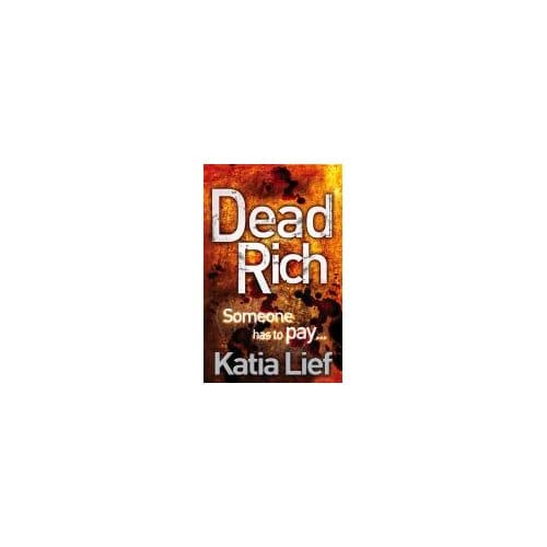 Dead Rich - Katia Lief