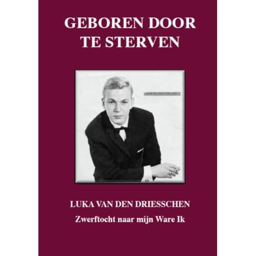 Geboren Door Te Sterven - Luka van den Driesschen