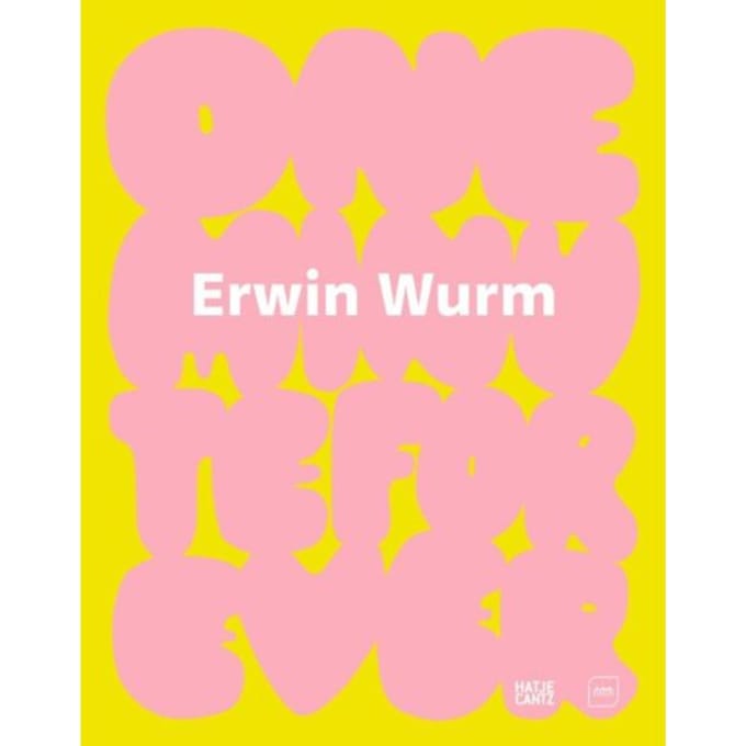 Erwin Wurm - Maja Kolaric