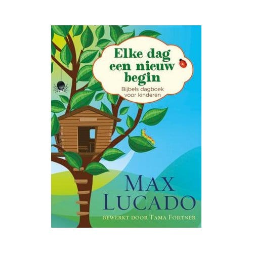 Elke Dag Een Nieuw Begin - Max Lucado
