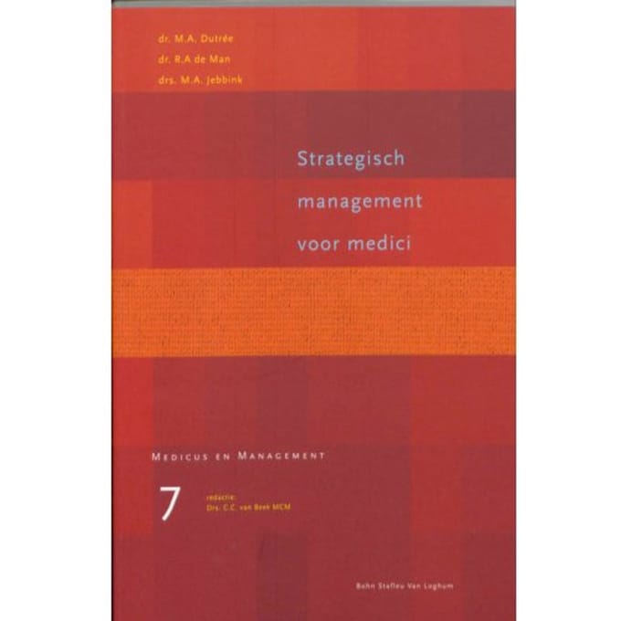 Strategisch Management Voor Medici - Medicus & Management - M.A. Dutree