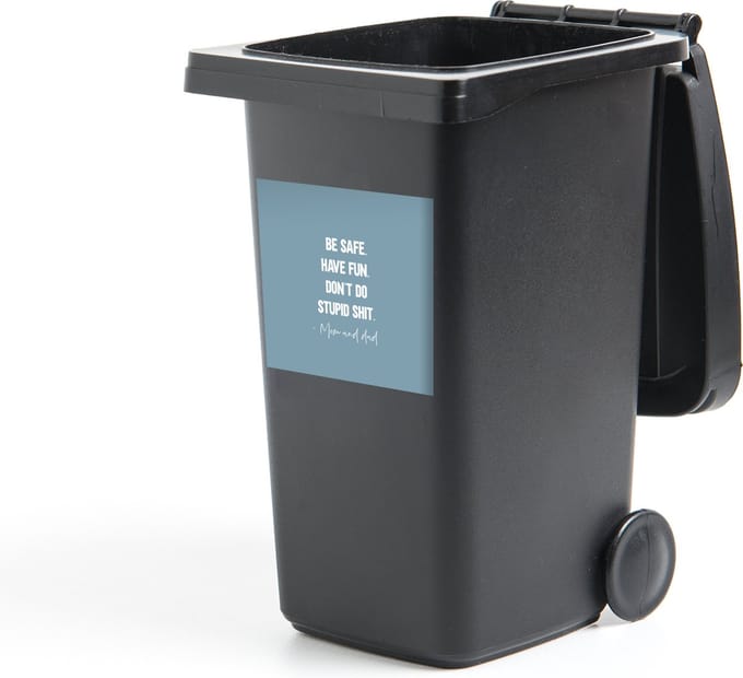 Container sticker Tiener - Spreuken - Vader - Be safe. Have fun - 40x40 cm - Kliko sticker