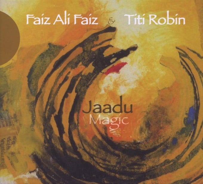 Titi Robin & Faiz Ali Faiz - Jaadu Magic (CD)