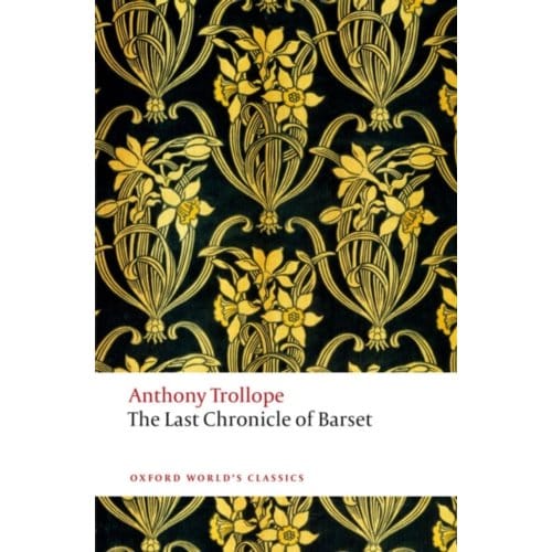 The Last Chronicle Of Barset - Oxford World's Classics - Anthony Trollope