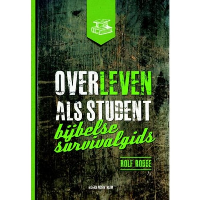 Overleven Als Student - Rolf Robbe