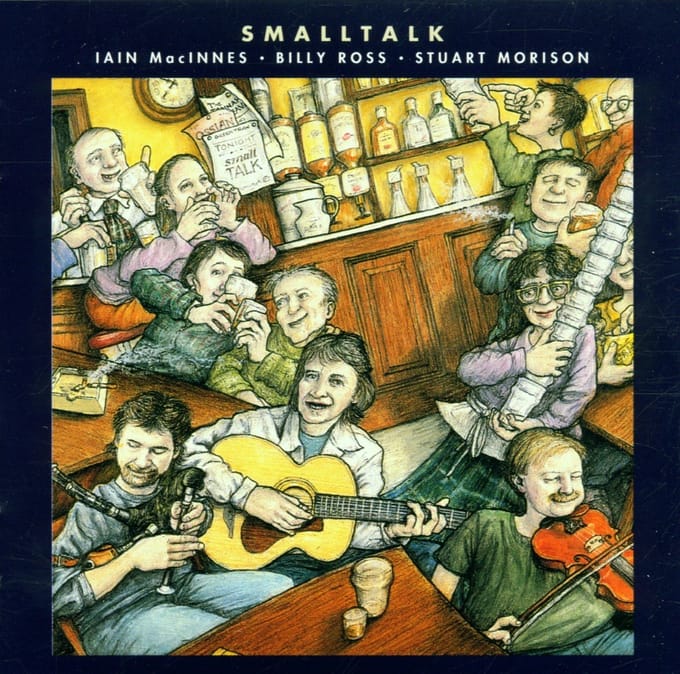 Iain MacInnes, Billy Ross, Stuart Morison - Smalltalk (CD)
