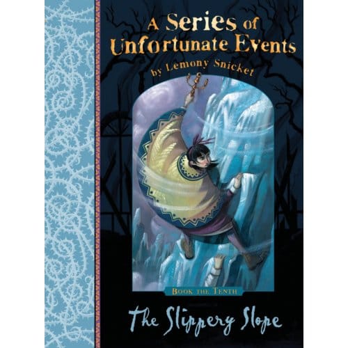 The Slippery Slope - A Series Of Unfortunate Events - Lemony Snicket