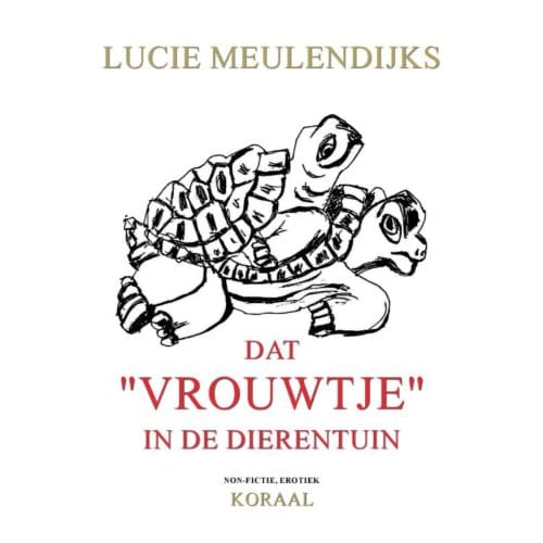Dat "vrouwtje"in De Dierentuin - Lucie Meulendijks