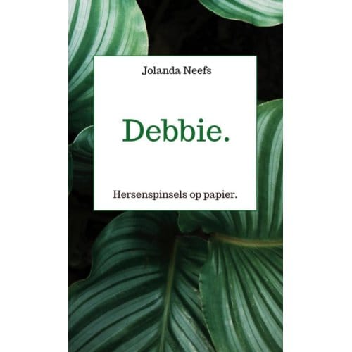 Debbie. - Jolanda Neefs