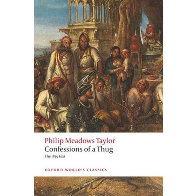 Confessions Of A Thug - Oxford World's Classics - Philip Meadows Taylor