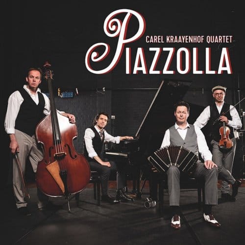 Piazzolla - Carel Kraayenhof Quartet