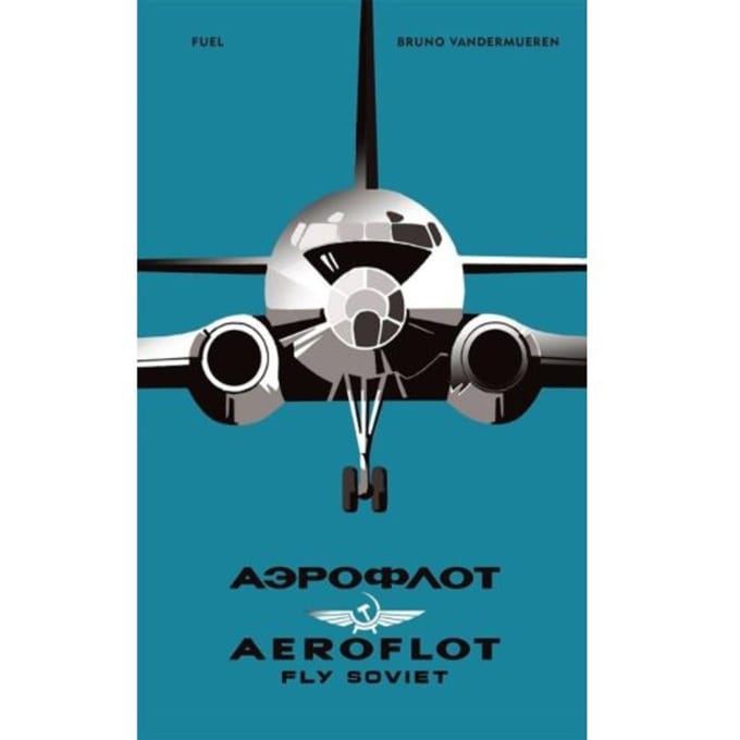 Aeroflot - Fly Soviet - Bruno Vandermueren
