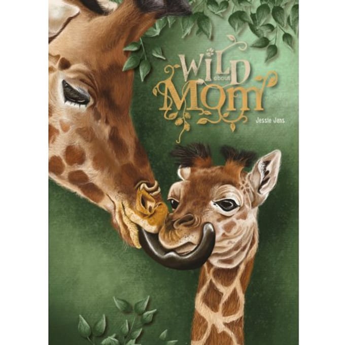 Wild About Mom - Jessie Jans