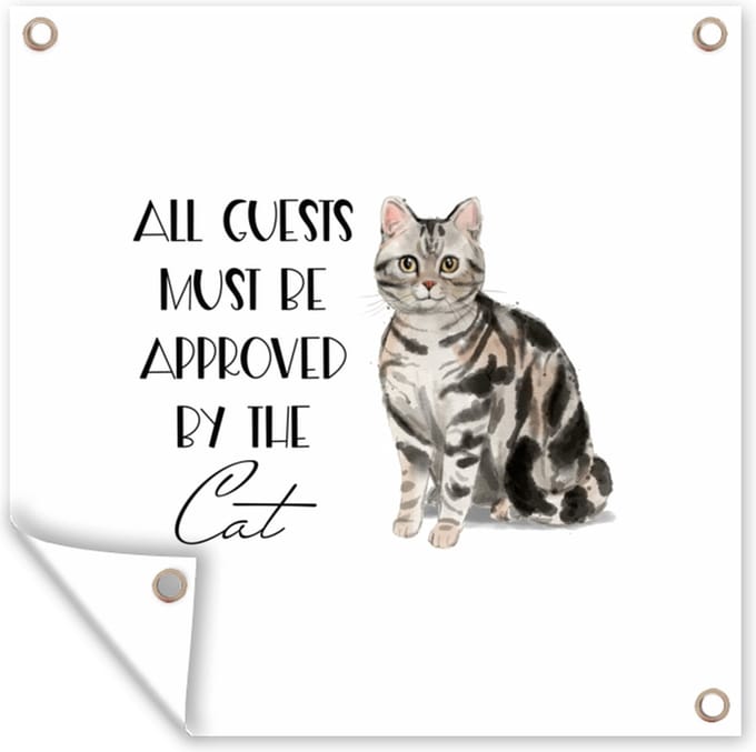 Tuindoek Spreuken - Kat - Quotes - All guests must be approved by the cat - 100x100 cm