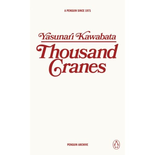 Thousand Cranes - Penguin Archive - Yasunari Kawabata