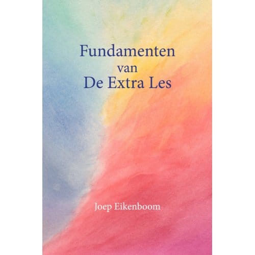 Fundamenten Van De Extra Les - Joep Eikenboom