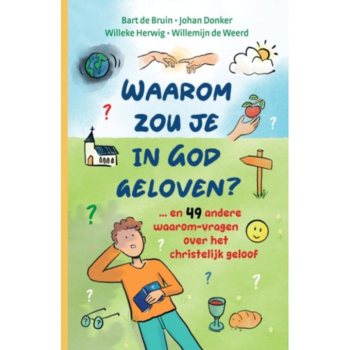 Waarom Zou Je In God Geloven....? - Willeke Herwig