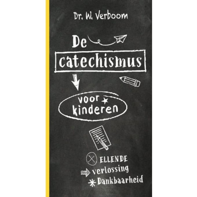De Catechismus Voor Kinderen - W. Verboom