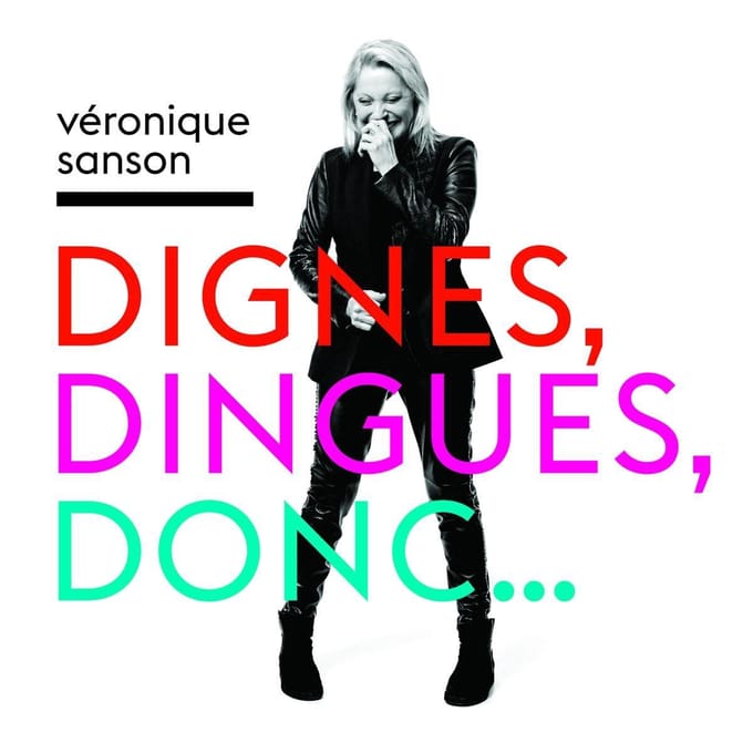 Dignes, Dingues, Donc. Donc... - Véronique Sanson