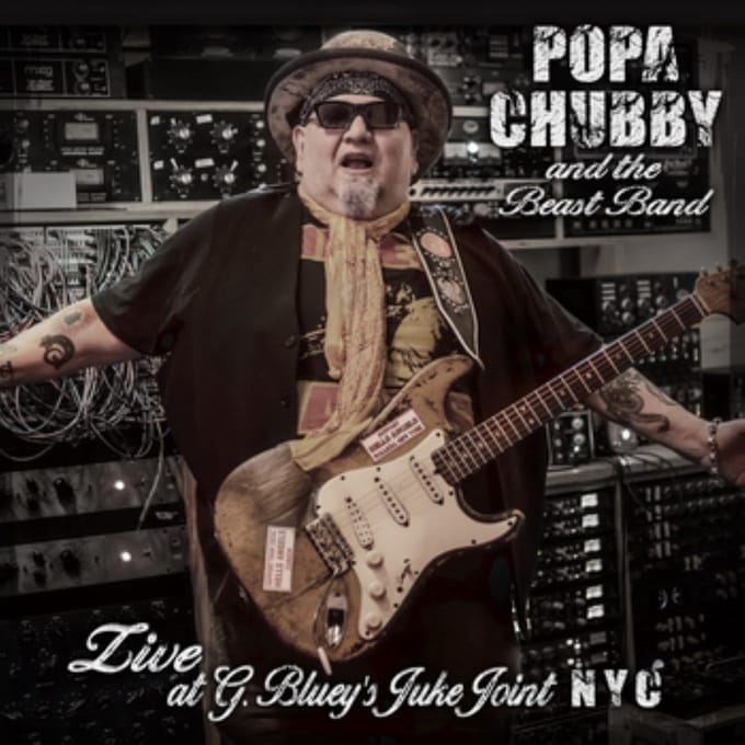 Live At G. Bluey's Juke Joint Nyc - Popa Chubby And The Beast Band