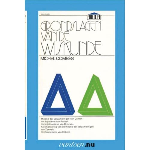 Grondslagen Van De Wiskunde - Vantoen.Nu - M. Combès
