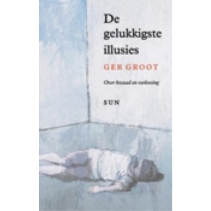 De Gelukkigste Illusies - G. Groot