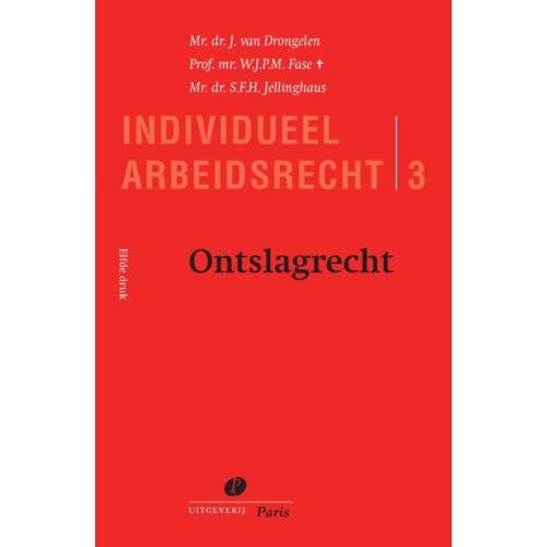 Ontslagrecht - Individueel Arbeidsrecht - Harry van Drongelen