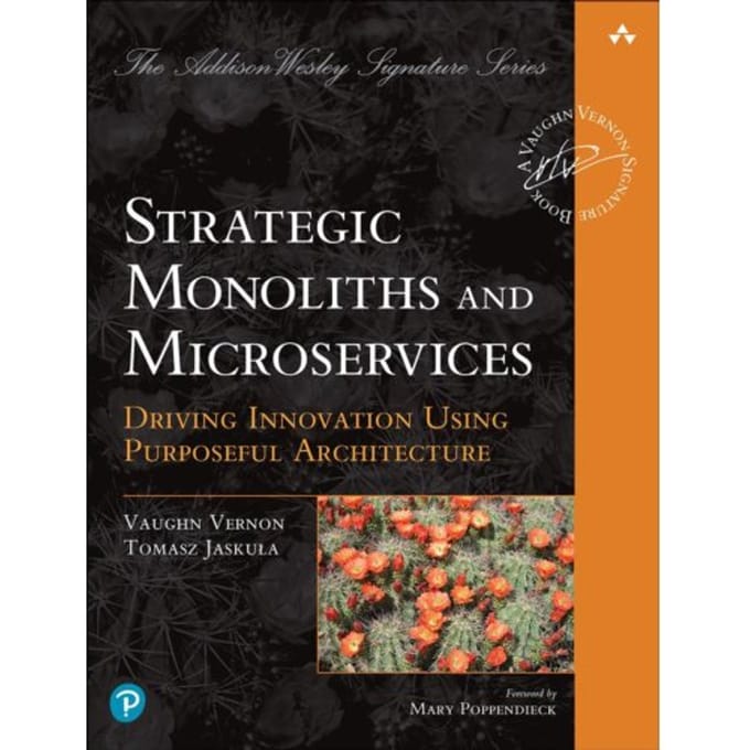 Strategic Monoliths And Microservices - Addison-Wesley Signature Series (Vernon) - Vaughn Vernon