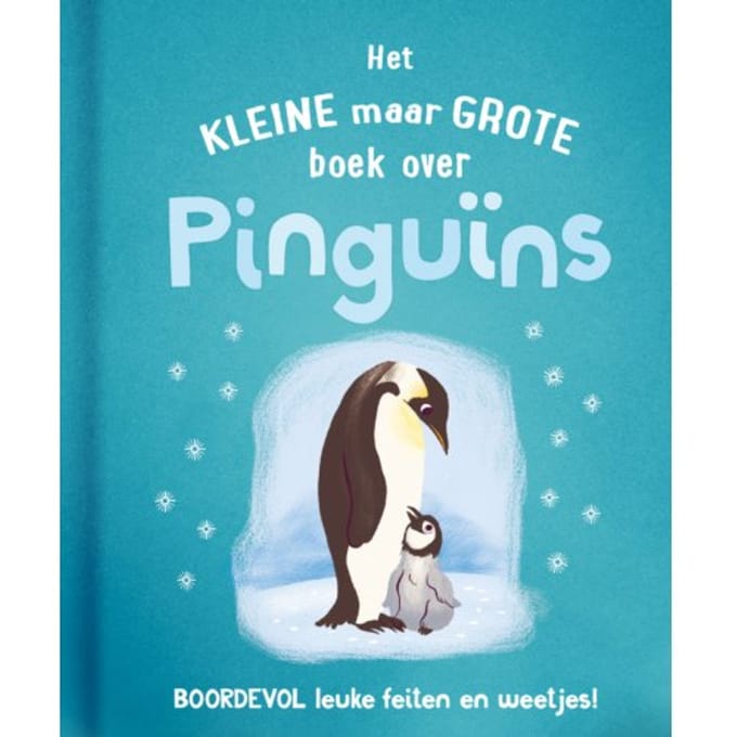 Het Kleine Maar Grote Boek Over Pinguïns - Tom Jackson