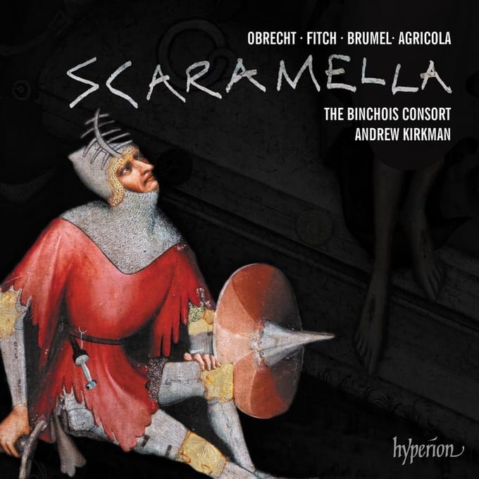 Binchois Consort Andrew Kirkman - Obrecht: Scaramella (CD)