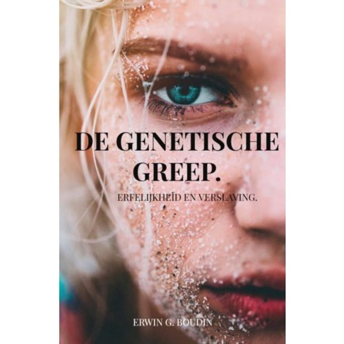 De Genetische Greep. - Erwin Boudin