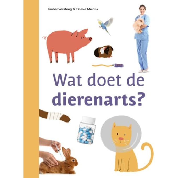 Wat Doet De Dierenarts? - Ik Lees Informatief - Isabel Versteeg