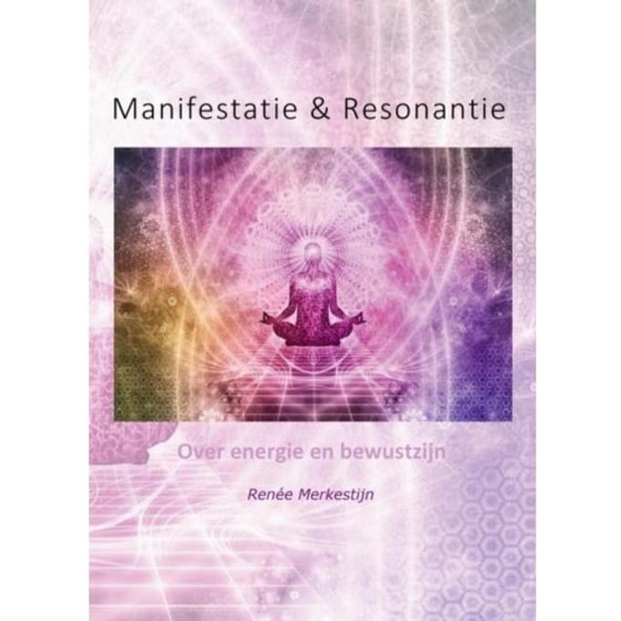 Manifestatie & Resonantie - Renée Merkestijn