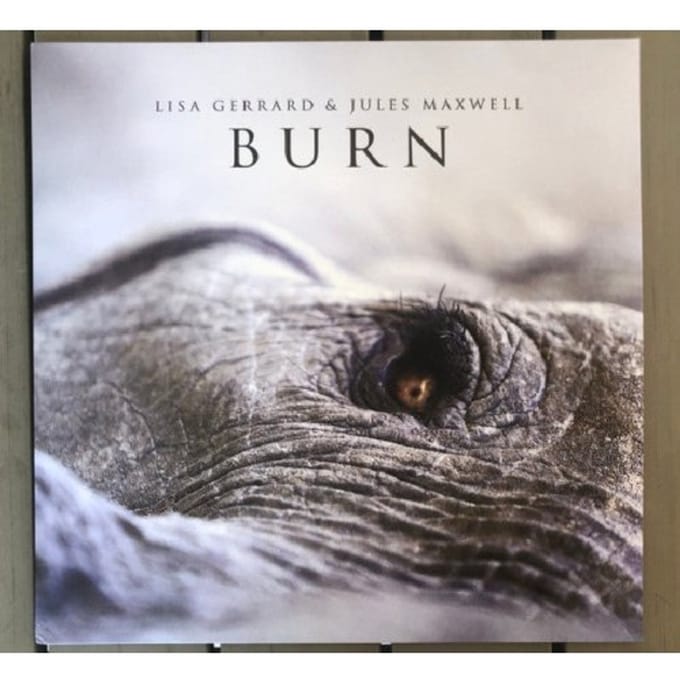 Burn - Lisa Gerrard & Jules Maxwell