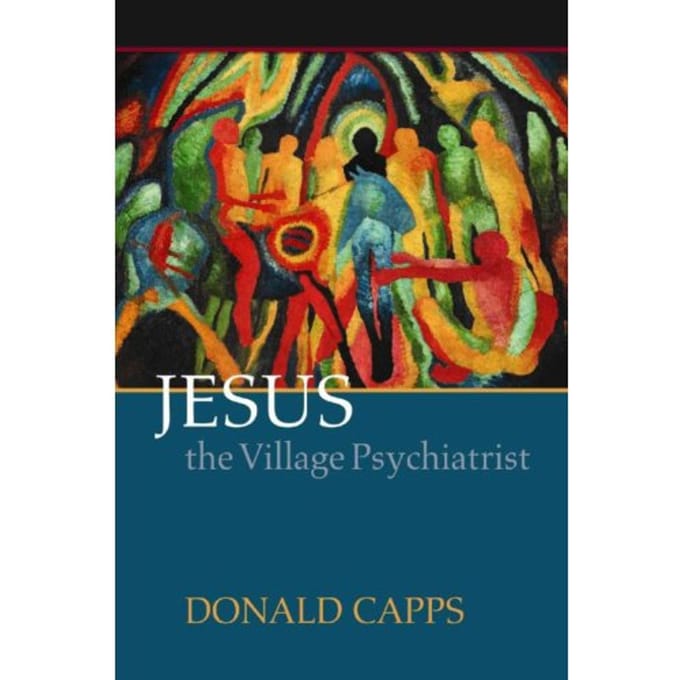 Jesus The Village Psychiatrist - Capps, Donald