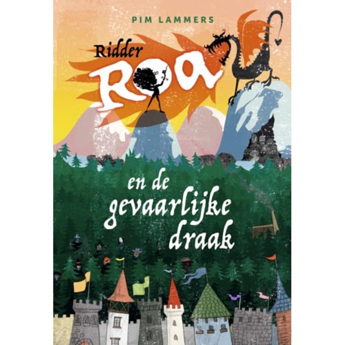 Ridder Roa En De Gevaarlijke Draak - Ridder Roa - Pim Lammers