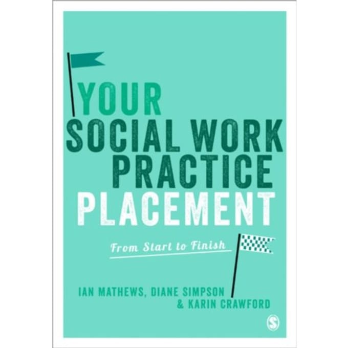 Your Social Work Practice Placement - Mathews, Ian