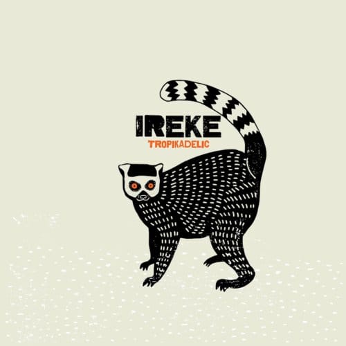 Ireke - Tropikadelic (CD)