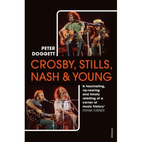 Crosby, Stills, Nash & Young - Peter Doggett