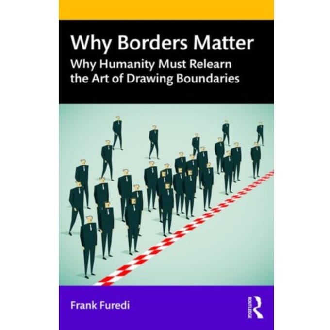 Why Borders Matter - Furedi, Frank (University of Ken