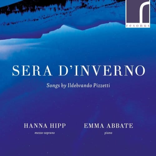 Hanna Hipp & Emma Abbate - Sera D'Inverno: Songs By Ildebrando Pizzetti (CD)