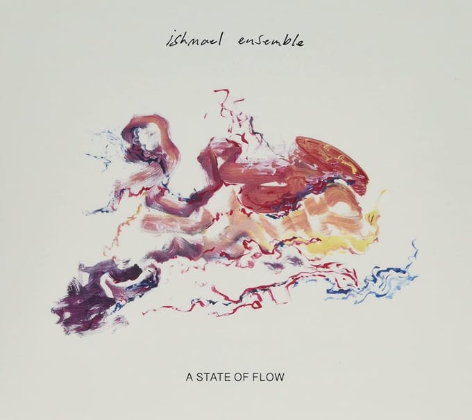 Ishmael Ensemble - A State Of Flow (CD)